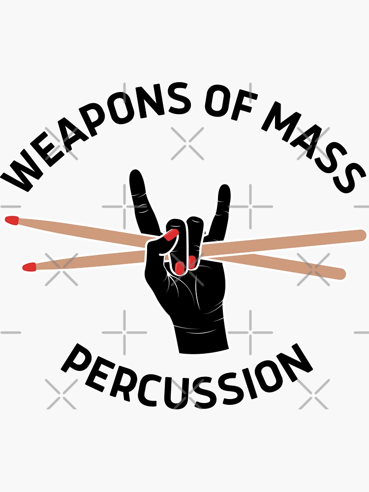 Weapons Of Mass Percussion For Drummers And Drum Players As A Funny