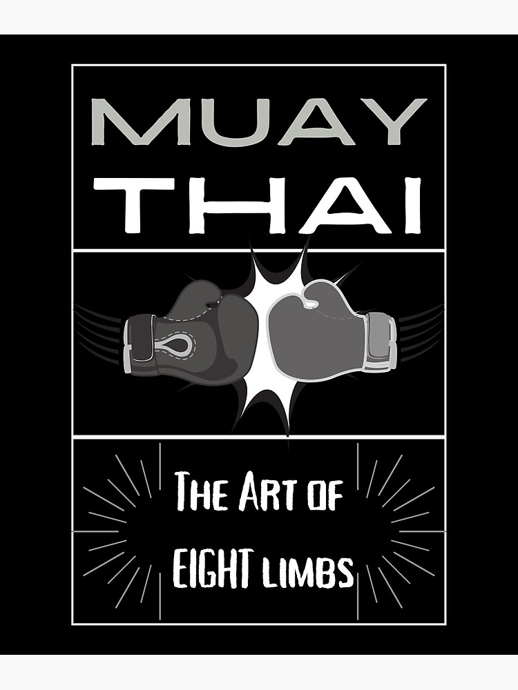 Muay Thai The Art Of Eight Limbs Poster For Sale By Theroundhouse