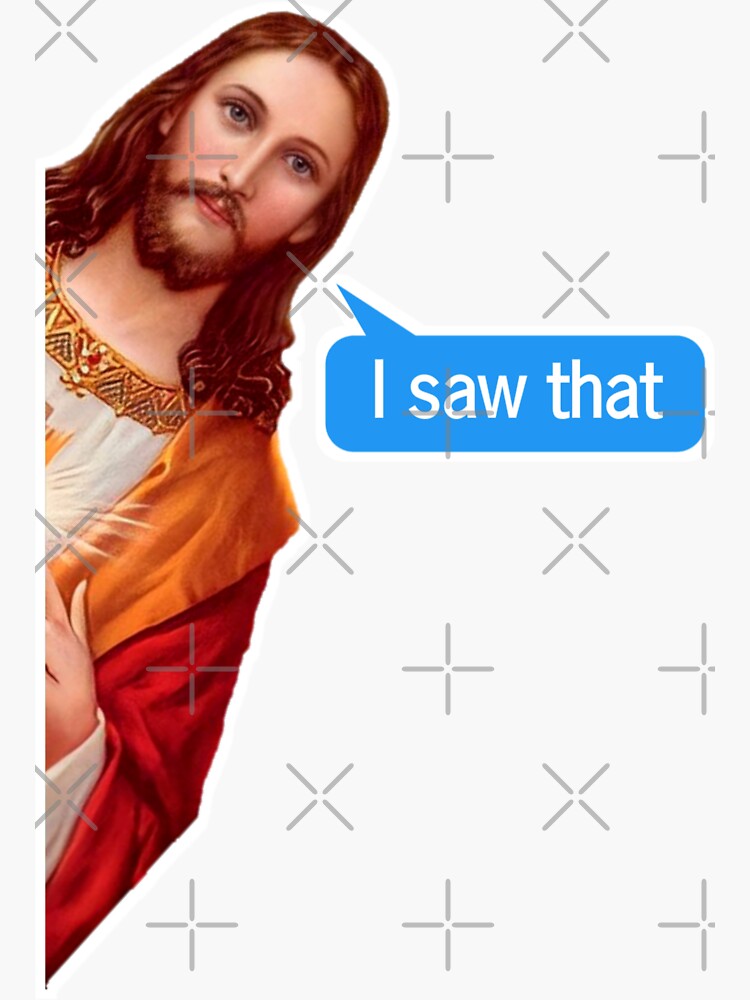 Jesus Peeking I Saw That Funny Christian Sticker Sticker For Sale By