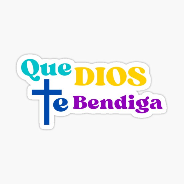 Que Dios Te Bendiga Sticker For Sale By Gatik Redbubble