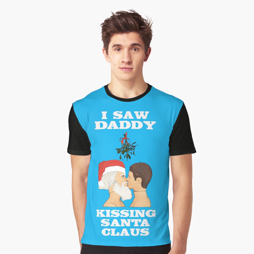 I Saw Daddy Kissing Santa Claus Gay Xmas Gay Art T Shirt By