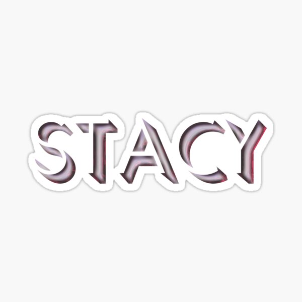 Stacy Sticker For Sale By Melmel9 Redbubble