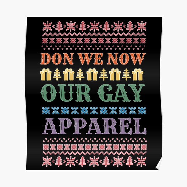 Don We Now Our Gay Apparel Poster For Sale By Koenluipaard Redbubble