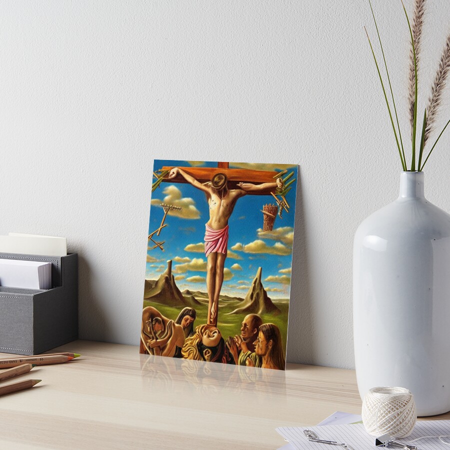 Surrealism Jesus Christ Crucifixion Fine Art Crucified Crucifix Lord Bible God Art Board