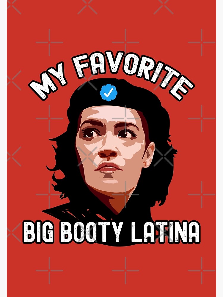 My Favorite Big Booty Latina Aoc Blue Check Mark Poster For Sale