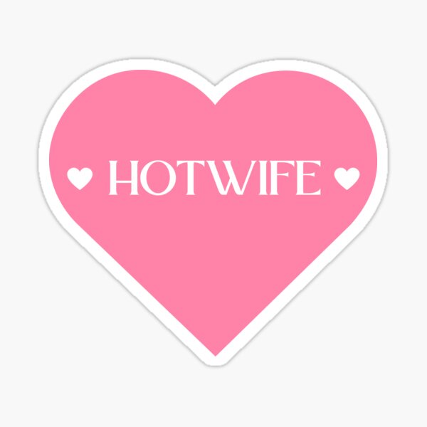 Hotwife Heart PK Sticker For Sale By RichieRoser Redbubble