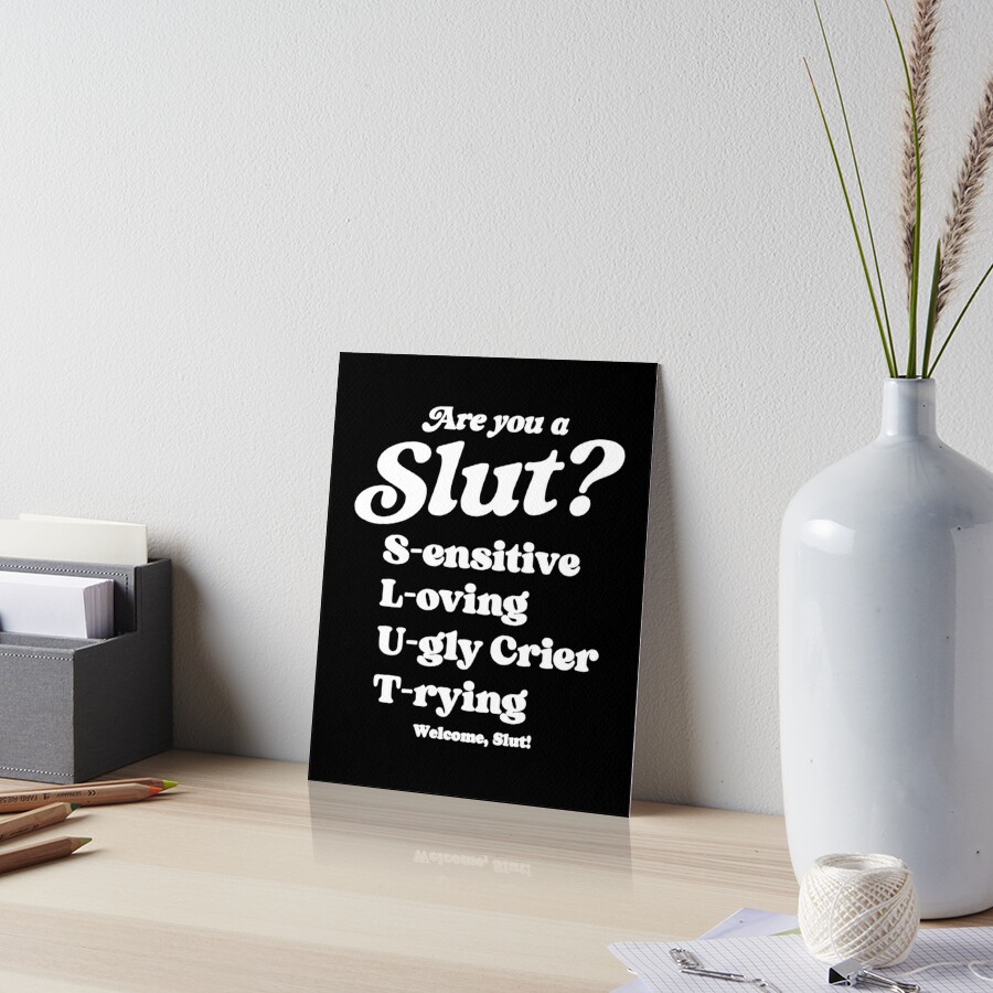 Are You A Slut Sensitive Loving Ugly Crier Trying Welcome Slut Art