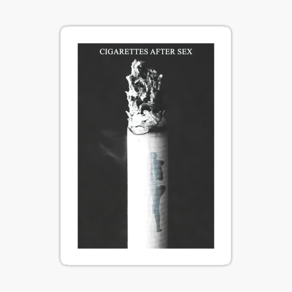 Cigarettes After Sex Poster Sticker For Sale By Bertouhawkey Redbubble