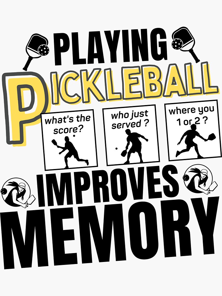 Playing Pickleball Improves Memory Funny Quote Design For Picklball