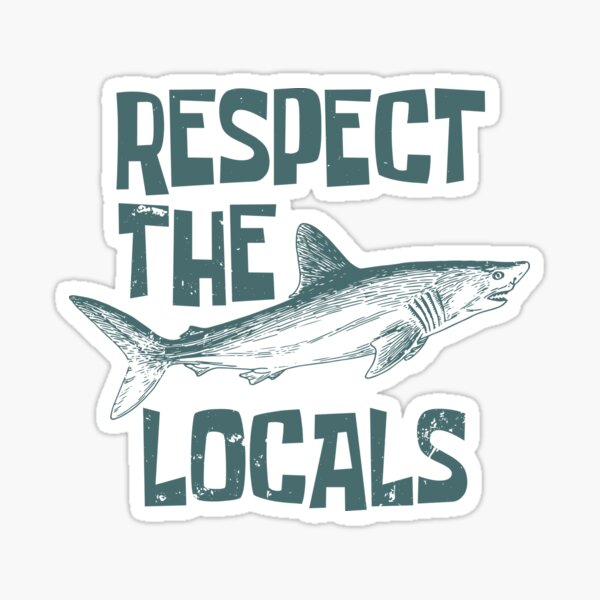 Vintage Respect The Locals Sharks Sticker For Sale By Tonyspencer