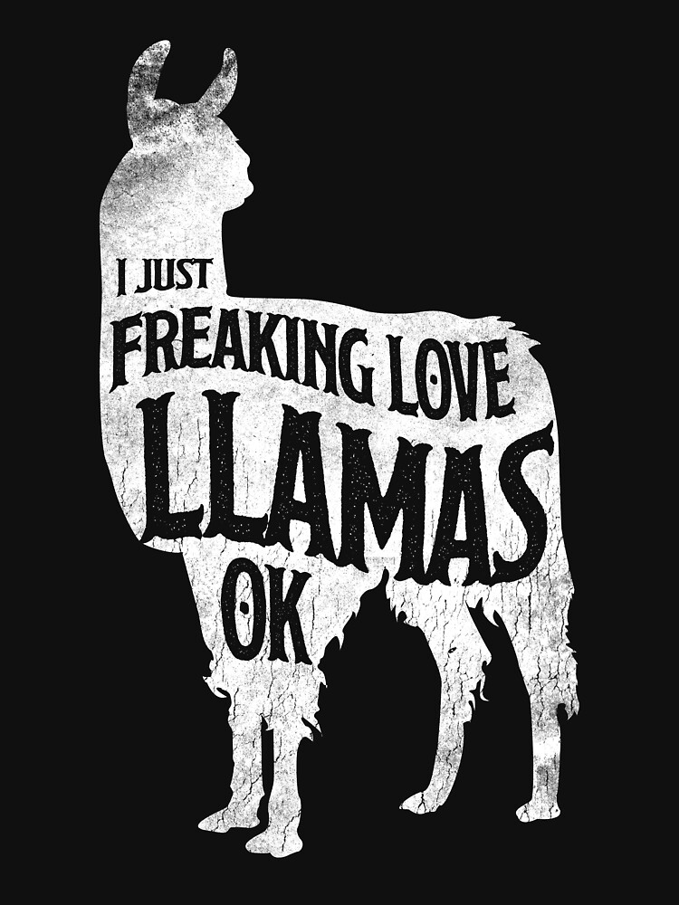 Freaking Love Llamas Llama T Shirt By Roarr Redbubble Cute T