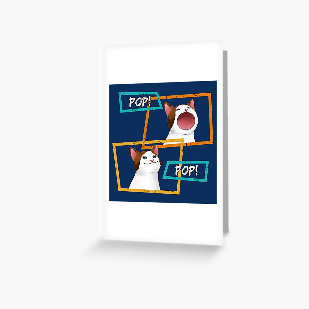 Pop Cat Meme Greeting Card For Sale By Dreamsartwork Redbubble