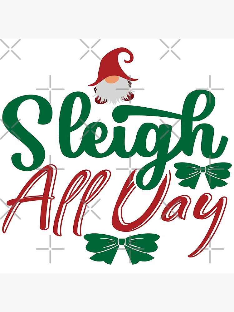 Sleigh All Day Funny Christmas Santa Sleigh Hair Don T Care