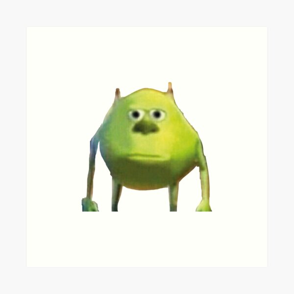 Mike Wazowski Meme Art Print For Sale By Dargiula Redbubble