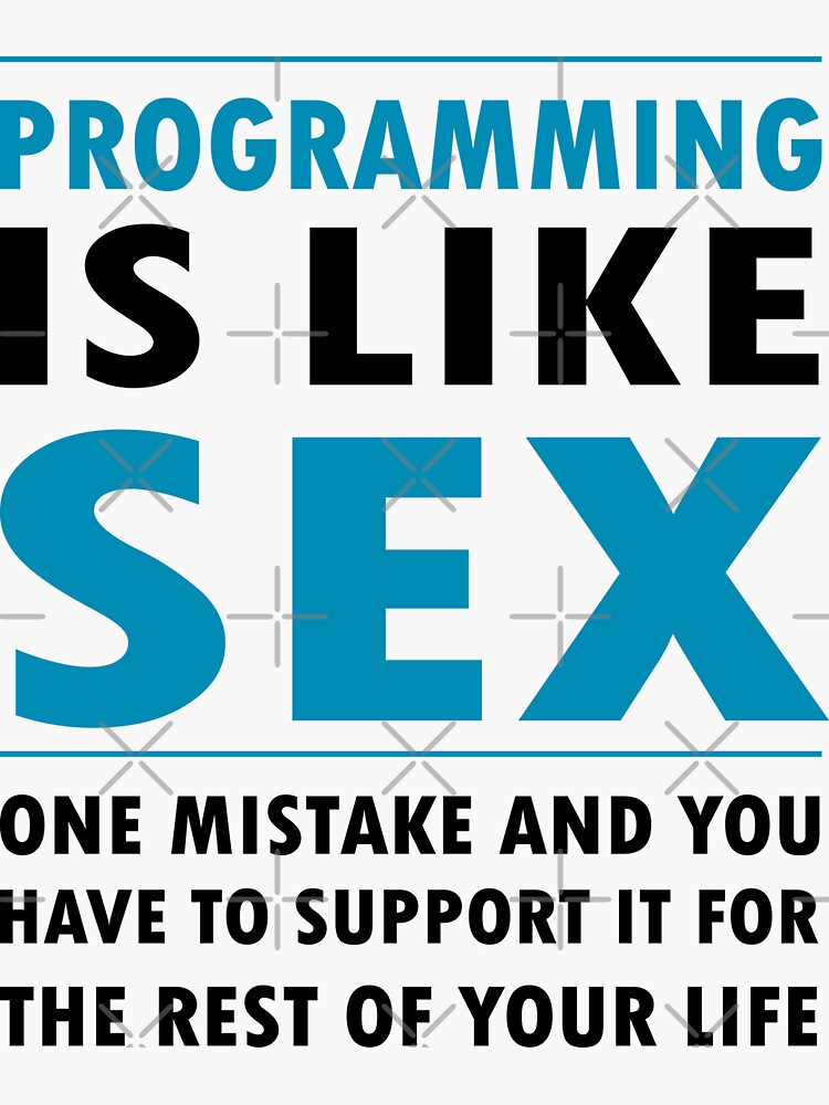 Programming Is Like Sex Funny Programming Jokes Light Color