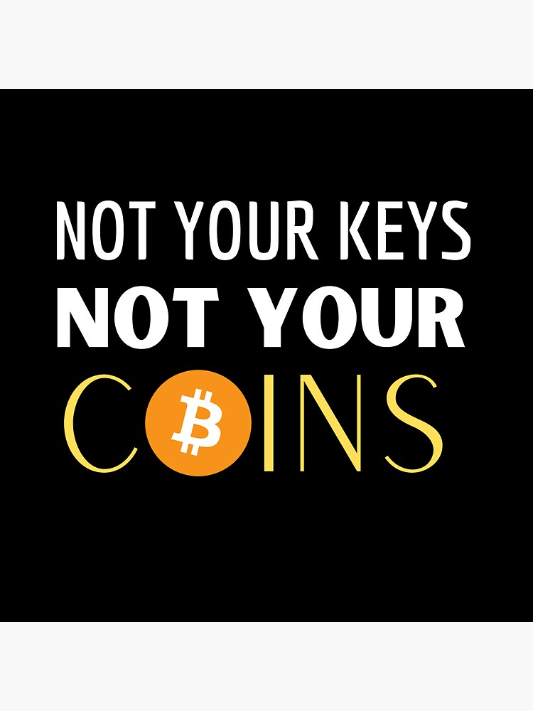 Not Your Keys Not Your Coins Sticker For Sale By Karinarani Redbubble