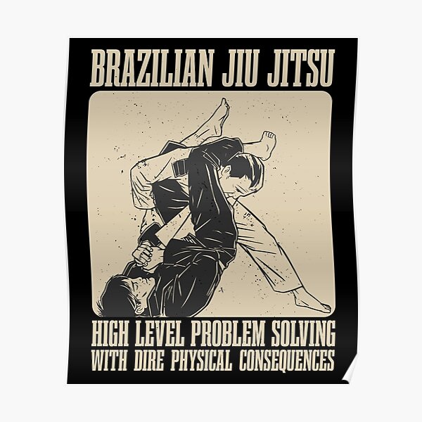 BJJ Brazilian Jiu Jitsu GI Jujitsu Jiu Jitsu Meme Poster For Sale By