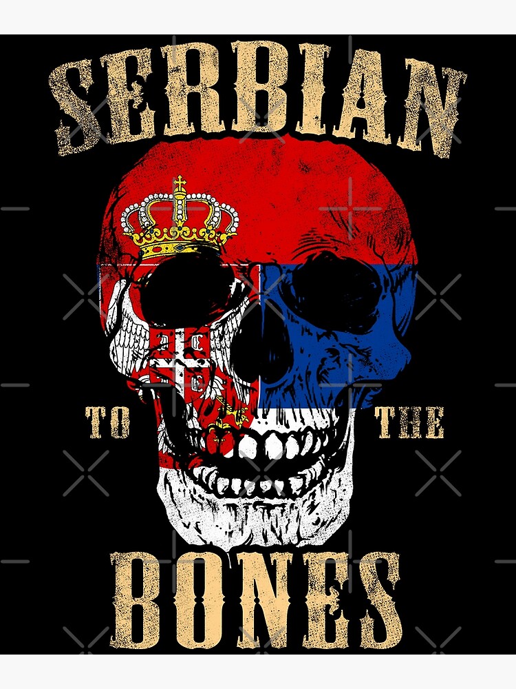 Serbian To The Bone Poster For Sale By Mila1946 Redbubble