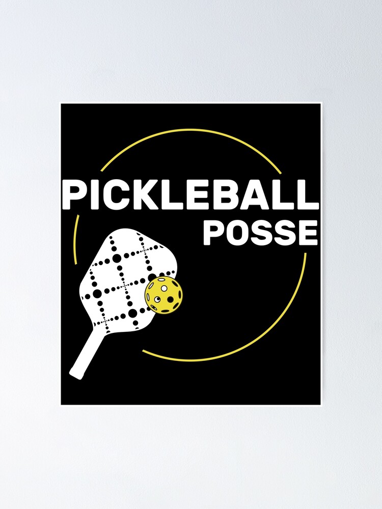 Funny Pickleball Posse Quote For Pickleball Lovers Poster For Sale By