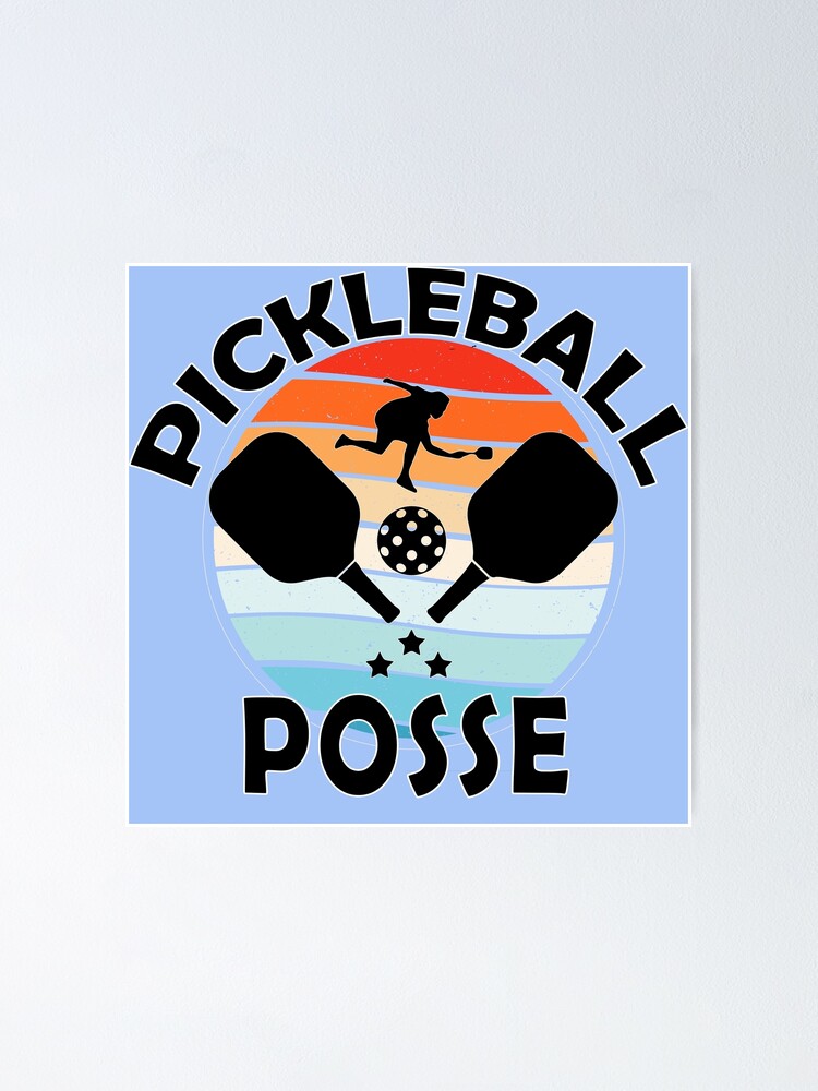 Pickleball Posse Funny Pickleball Quote For Pickleball Lovers Poster