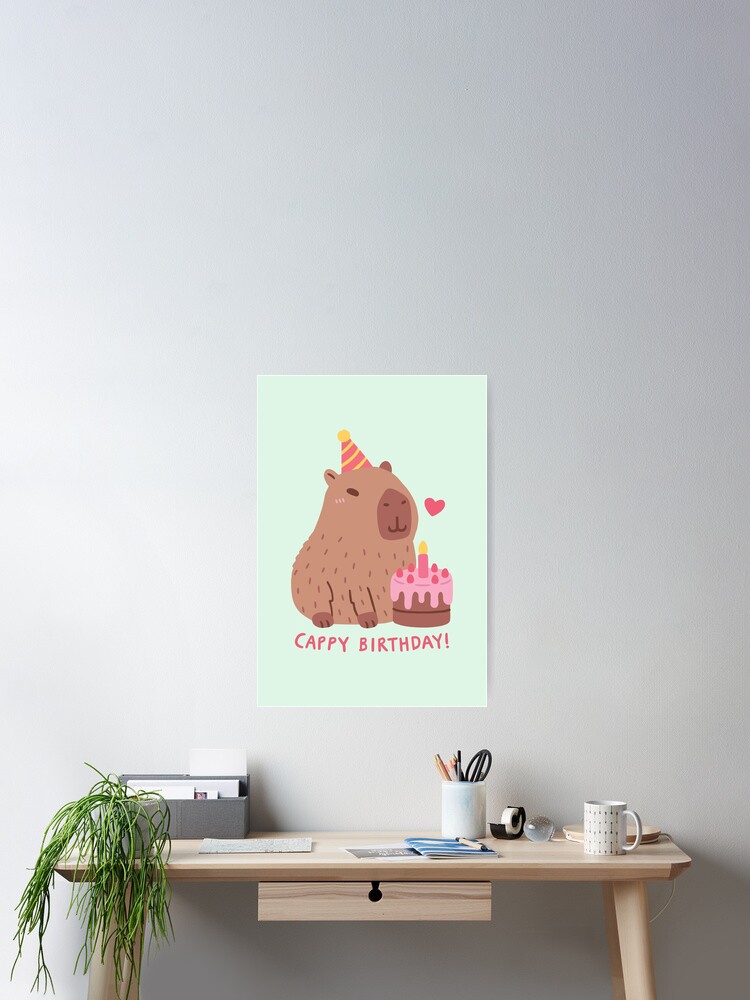 Cute Capybara And Cake Happy Cappy Birthday Poster For Sale By