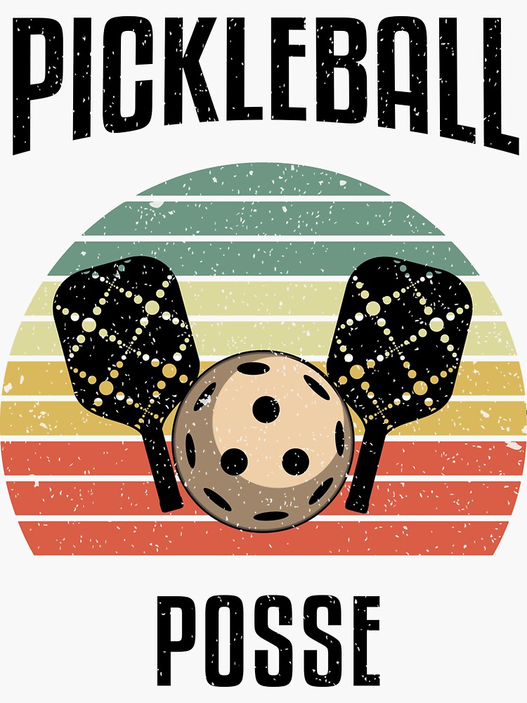 Funny Pickleball Posse Quote For Pickleball Lovers Sticker For Sale