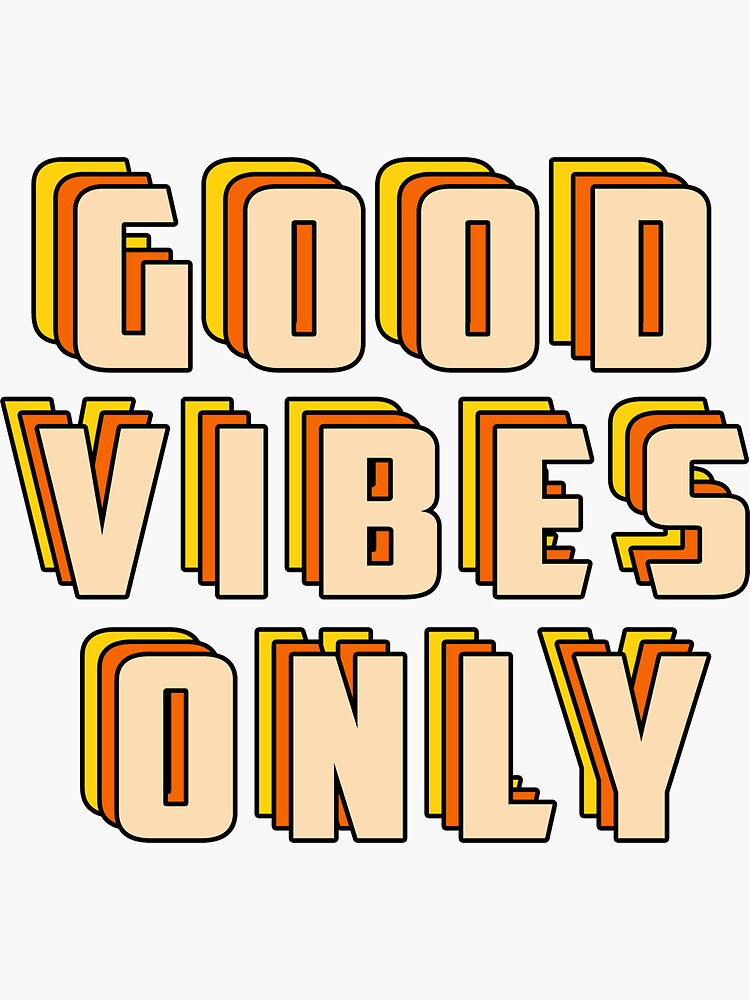 Retro Good Vibes Only Sticker For Sale By Dr G Redbubble