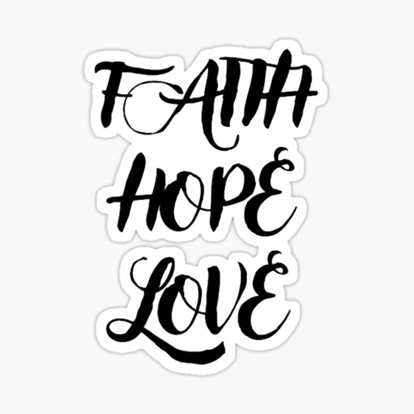 Faith Hope Love Sticker For Sale By Ykartwork Redbubble