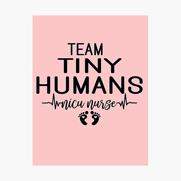 Team Tiny Humans Nicu Nurse Heartbeat Cute Baby Feet Lovely Neonatal