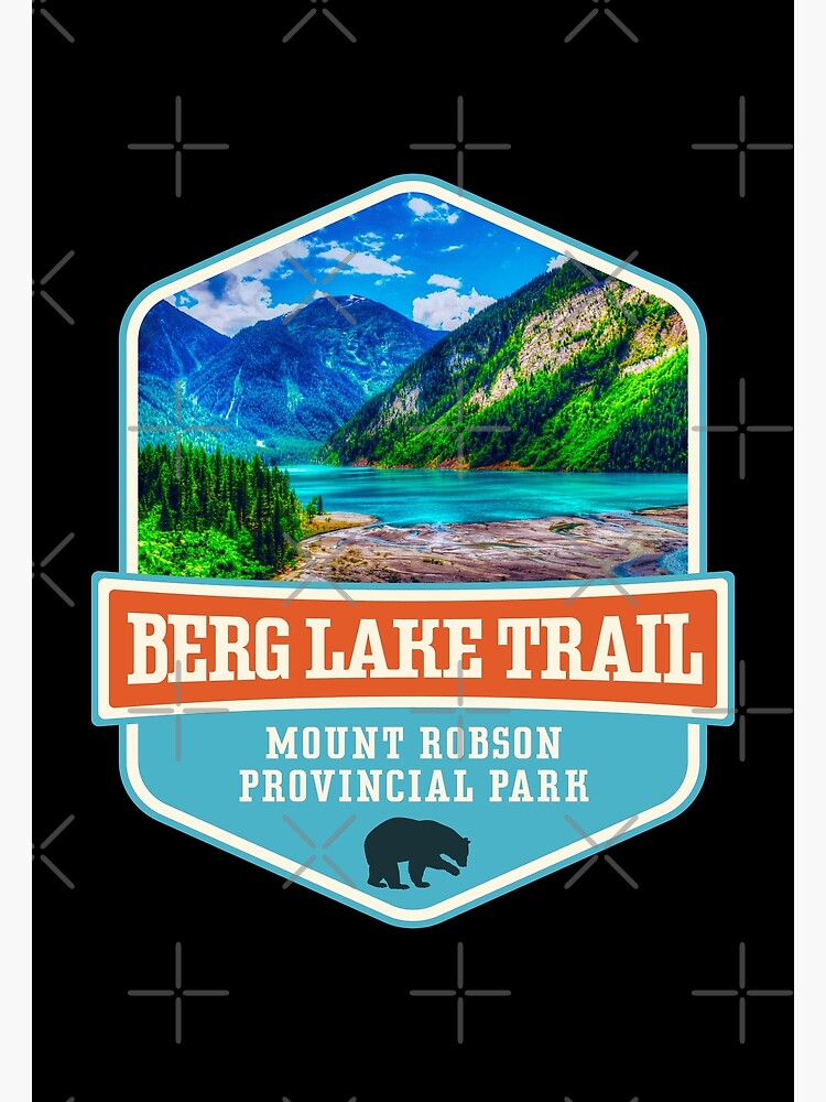 Berg Lake Trail Mount Robson Provincial Park Hiking Poster For