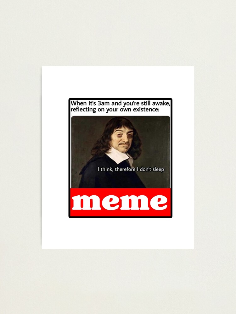 Philosopher René Descartes Quotes Original Funny Internet Meme