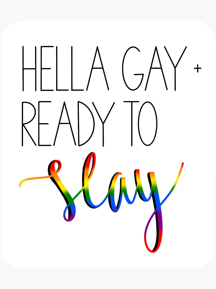 Hella Gay And Ready To Slay Sticker For Sale By Vkradio Redbubble