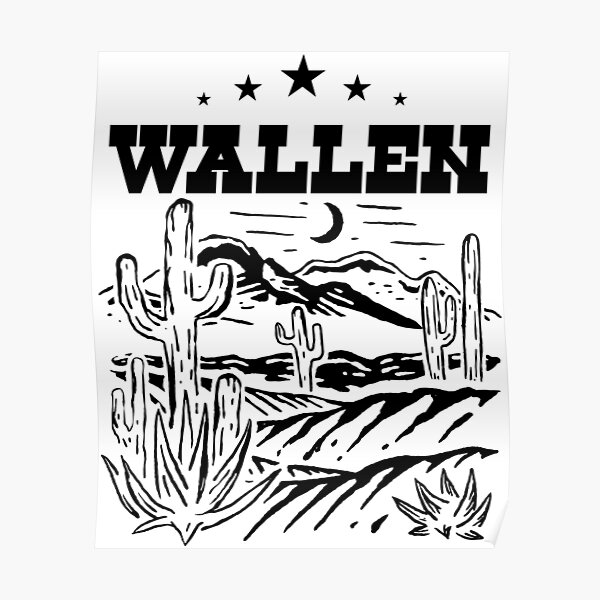 Wallen Western Black And White Poster For Sale By Mondocut Redbubble