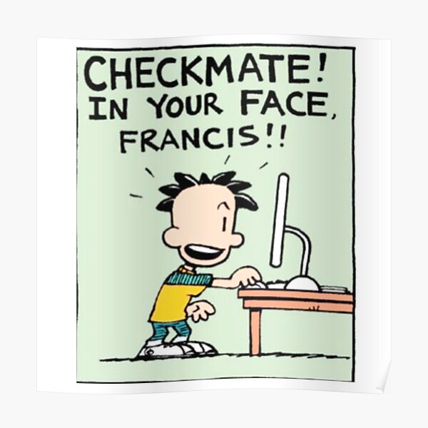 Big Nate Checkmate In Your Face Poster For Sale By Toon Redbubble