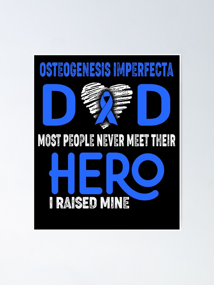 Osteogenesis Imperfecta Dad Most People Never Meet Their Hero I Raised