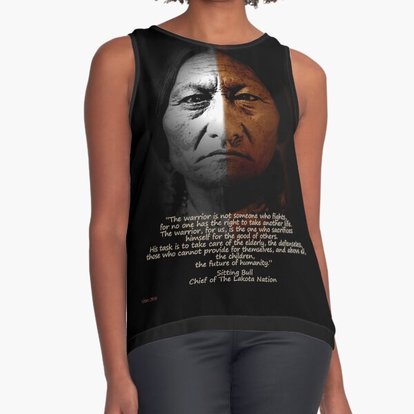 Sitting Bull Warrior Quote Poster Sleeveless Top For Sale By