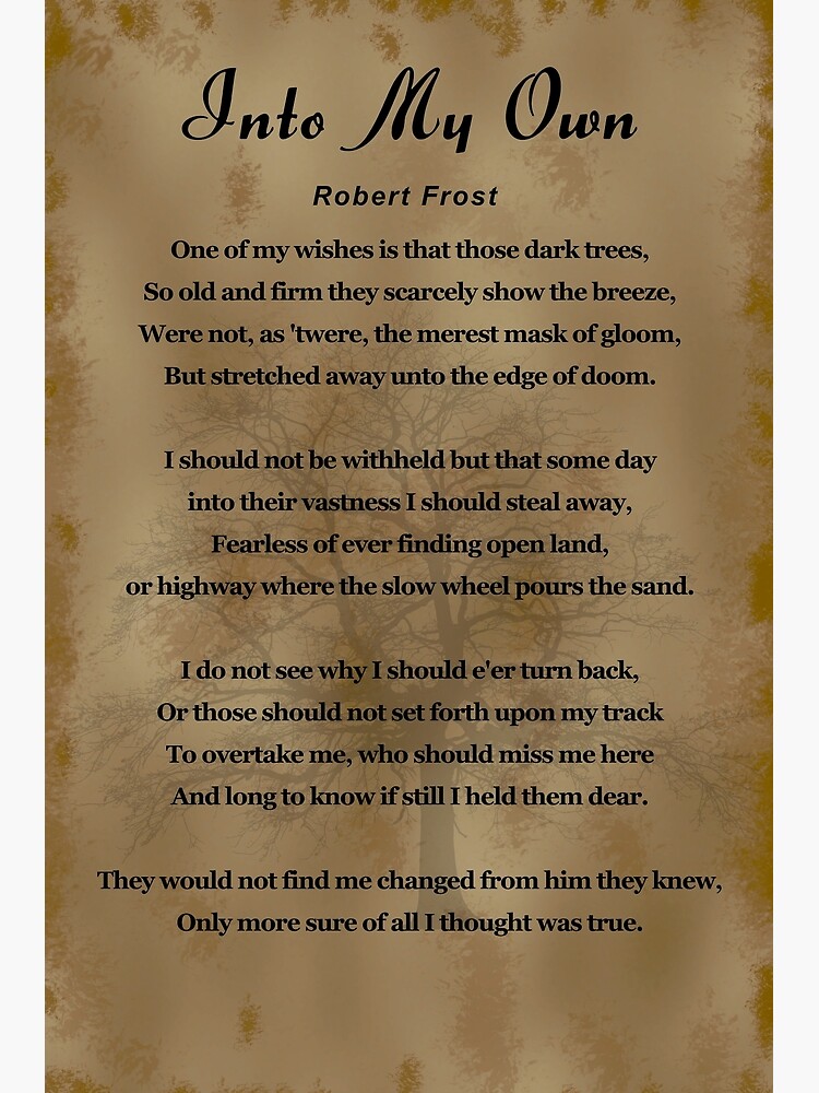 Robert Frost Into My Own Poster For Sale By Bchambers Redbubble