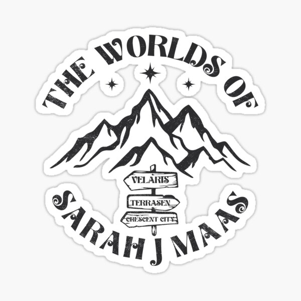 The Worlds Of Sarah J Maas Gifts Sticker For Sale By TonySpencer