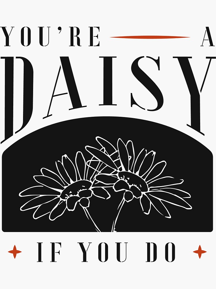 Tombstone You Re A Daisy Doc Holliday Quote Sticker For Sale By