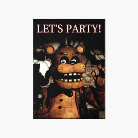 Copy Of FNAF Plus Freddy Poster Art Board Print For Sale By Inb4