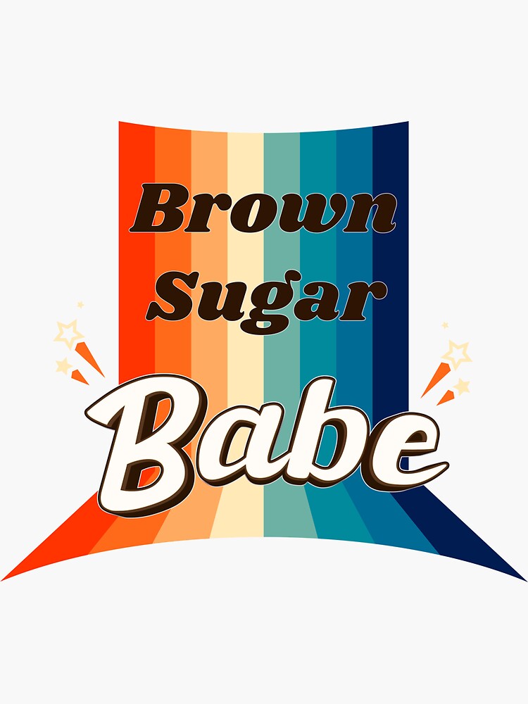 Brown Sugar Babe Afro Queen Black Women Pride Melanin Sugar