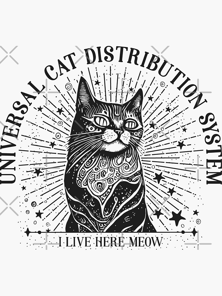 Universal Cat Distribution System Sticker For Sale By Hilali Redbubble