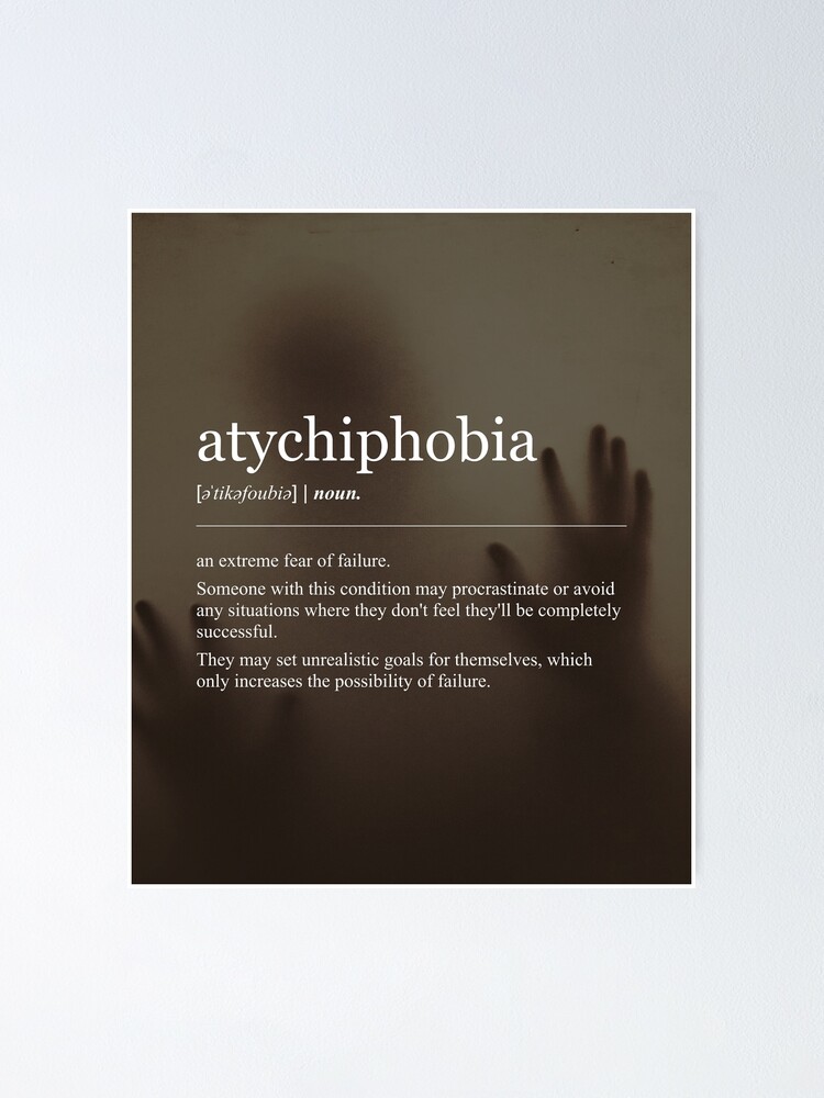 Atychiphobia Definition Dictionary An Extreme Fear Of Failure Poster