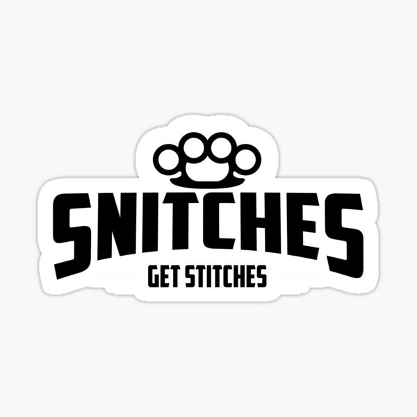 Snitches Get Stitches Funny Meme Boxer Fight Club Humorous Snitching