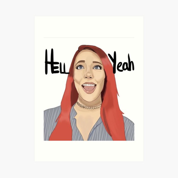 Jenna Marbles Hell Yeah Art Print By MayaHartsArt Redbubble