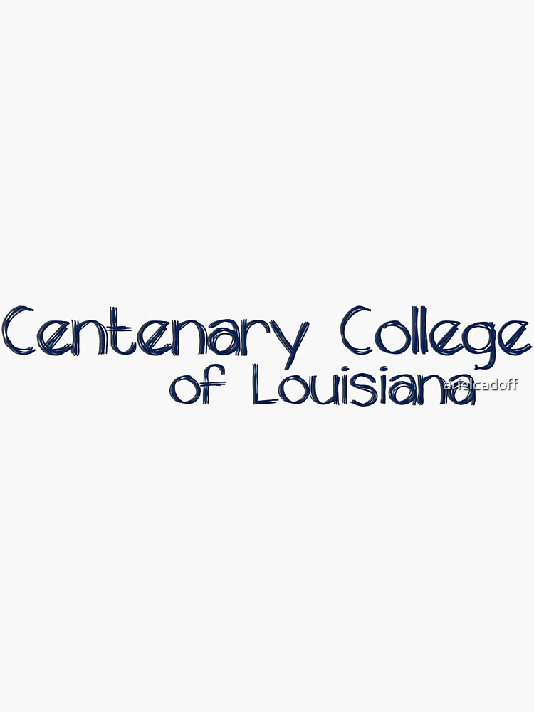 Centenary College Of Louisiana Sticker For Sale By Arielcadoff