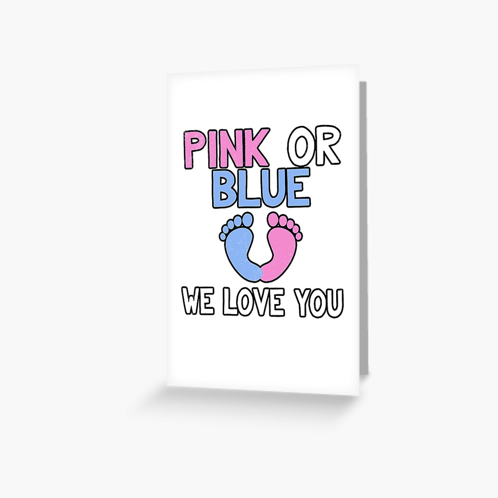 Pink Or Blue We Love You Baby Shower Gender Reveal Gift Greeting