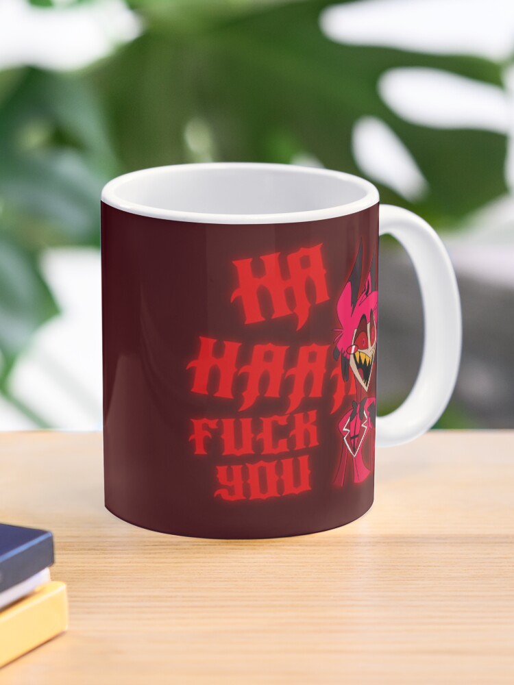 Hazbin Hotel Alastor Ha HAAA Fuck You Coffee Mug For Sale By