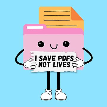 I Save Pdfs Not Lives Cute Funny Graphic Icon Sticker For Sale By