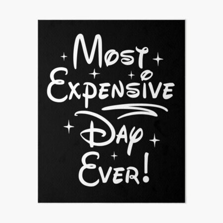 Most Expensive Day Ever Art Board Print For Sale By Qualitytimes